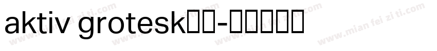 aktiv grotesk字体字体转换
